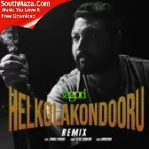 Helkolakondooru Remix Remix By Lagori Tejas Shankar Gurukiran